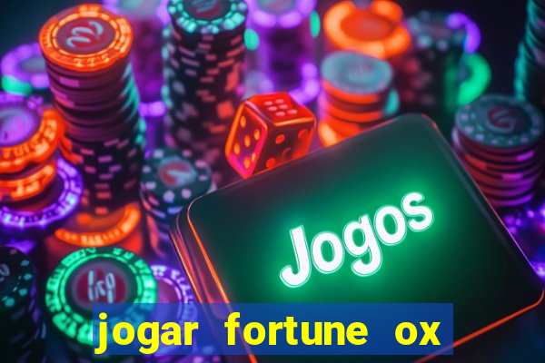 jogar fortune ox demo gratis